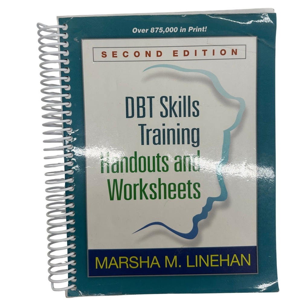 DBT Skills Training Handouts and Worksheets Second Edition Marsha M Linehan 2015